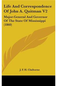 Life And Correspondence Of John A. Quitman V2
