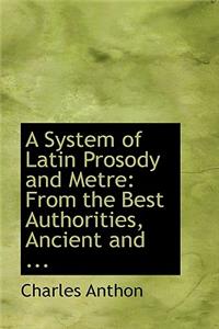 A System of Latin Prosody and Metre