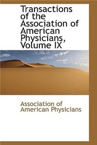 Transactions of the Association of American Physicians, Volume IX