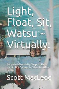 Light, Float, Sit, Watsu Virtually