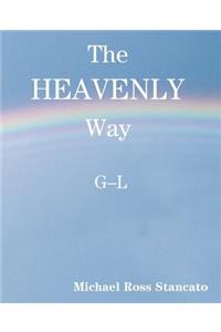 The Heavenly Way G-L