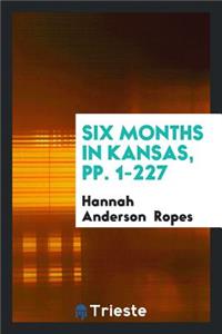Six Months in Kansas