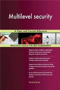 Multilevel security A Clear and Concise Reference