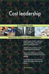 Cost leadership A Complete Guide