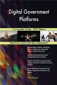 Digital Government Platforms A Complete Guide - 2019 Edition