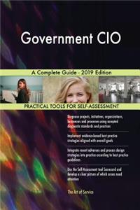 Government CIO A Complete Guide - 2019 Edition