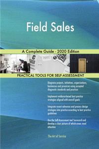 Field Sales A Complete Guide - 2020 Edition