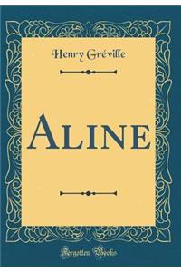 Aline (Classic Reprint)