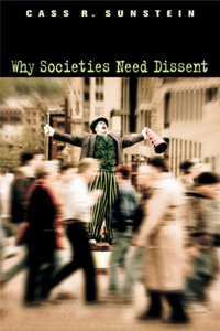 Why Societies Need Dissent (Revised)