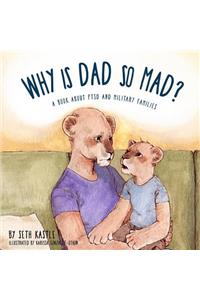 Why is Dad So Mad?