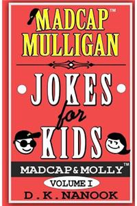 Madcap Mulligan Jokes for Kids