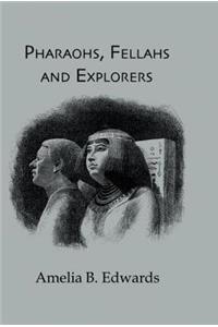 Pharaohs, Fellahs and Explorers