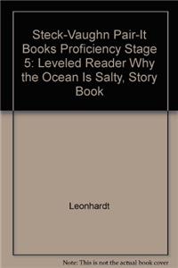 Steck-Vaughn Pair-It Books Proficiency Stage 5: Individual Student Edition Why the Ocean Is Salty