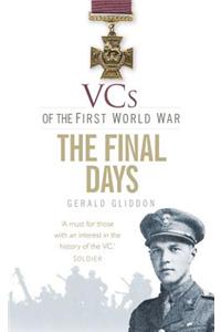 VCs of the First World War: The Final Days 1918