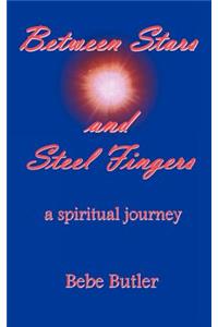 Between Stars and Steel Fingers