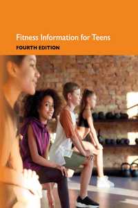 Fitness Information for Teens, 5th Edition