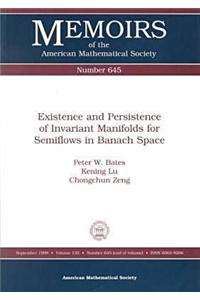 Existence and Persistence of Invariant Manifolds for Semiflows in Banach Space