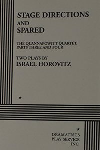 Stage Directions & Spared