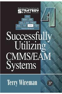 Successfully Utilizing CMMS/EAM Systems