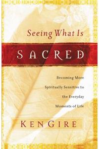 Seeing What Is Sacred