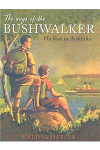 Ways of the Bushwalker