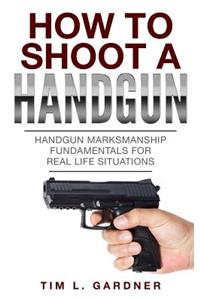 How To Shoot A Handgun