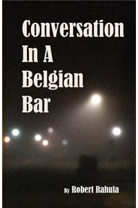 Conversation in a Belgian Bar