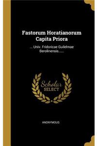 Fastorum Horatianorum Capita Priora