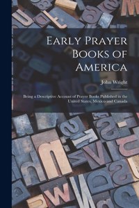 Early Prayer Books of America [microform]