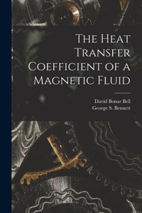 Heat Transfer Coefficient of a Magnetic Fluid