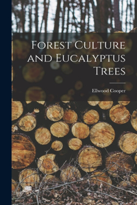 Forest Culture and Eucalyptus Trees