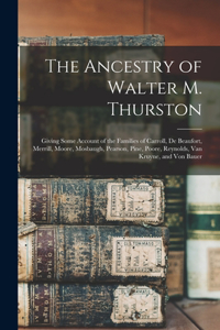 The Ancestry of Walter M. Thurston
