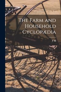 Farm and Household Cyclopædia