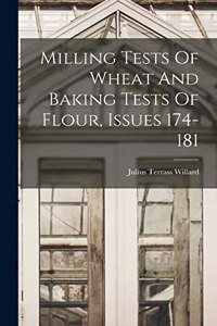 Milling Tests Of Wheat And Baking Tests Of Flour, Issues 174-181