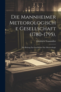 Mannheimer Meteorologische Gesellschaft (1780-1795).