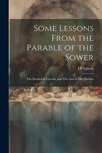 Some Lessons From the Parable of the Sower