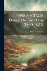 maîtrise d'art en Canada (1800-1823)