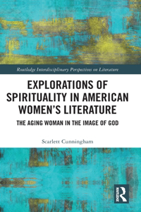 Explorations of Spirituality in American Women's Literature