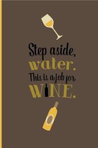 step aside, water. this is a job for wine.