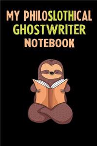 My Philoslothical Ghostwriter Notebook