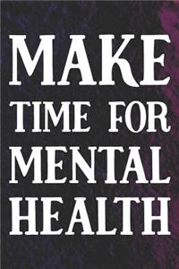 Make Time For Mental Health