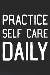 Practice Self Care Daily