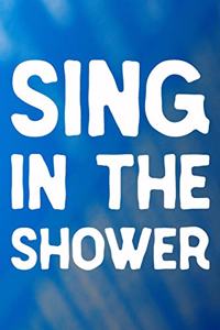 Sing In The Shower