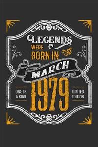 Legends Were Born in March 1979 One Of A Kind Limited Edition