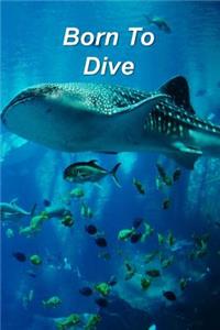Born To Dive