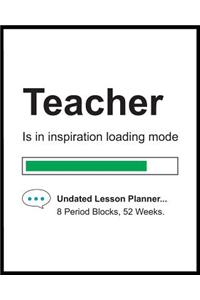Teacher Is In Inspiration Loading Mode