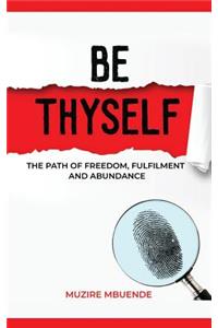 Be Thyself
