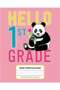 Hello 1st Grade, Primary Composition Notebook Story Paper Journal 120 Pages