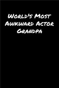 World's Most Awkward Actor Grandpa