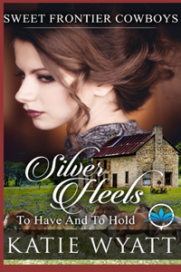 Silver Heels To Have And To Hold